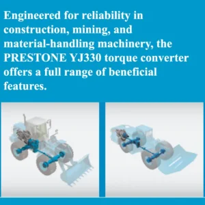 YJ330 Torque Converter APPLICATIONS-OF-PRESTONE-HYDRAULIC-TORQUE-CONVERTER-YJ330-DANA-SPICER-C270-CONSTRUCTION-MINING-MATERIAL-HANDLING